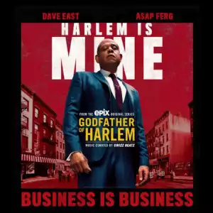 Dave East - Business Is Business ft A$AP Ferg